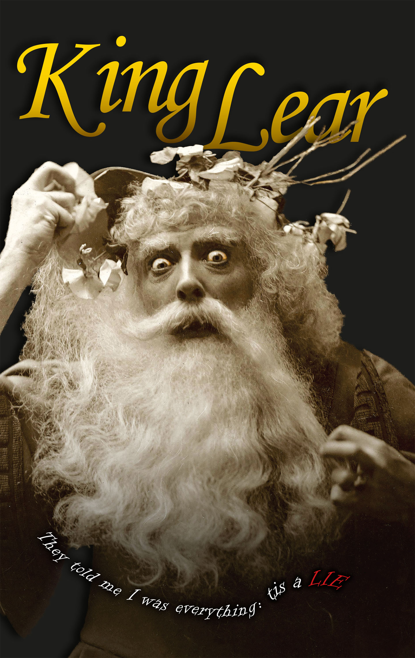King Lear with a wide-eyed, mad expression on the front cover of the play. The title King Lear is in gold letters at the top of the page. text at the bottom says 'They told me I was everything, tis a lie'